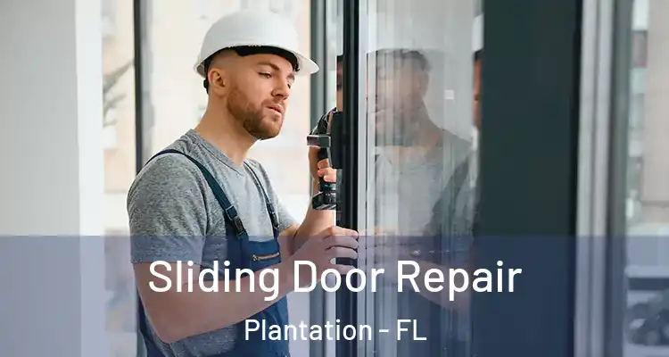Sliding Door Repair Plantation - FL